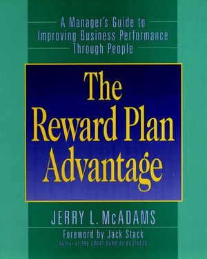 The Reward Plan Advantage: A Manager's Guide to Improving Business Performance Through People (0787902322) cover image