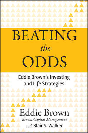 Beating the Odds: Eddie Brown's Investing and Life Strategies (1118061322) cover image