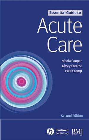 Essential Guide to Acute Care, 2nd Edition (1405139722) cover image