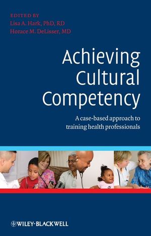 Achieving Cultural Competency: A Case-Based Approach to Training Health Professionals (1405180722) cover image