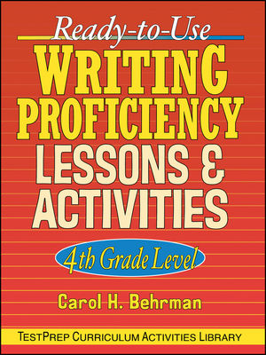 Ready-to-Use Writing Proficiency Lessons and Activities: 4th Grade Level (0130420123) cover image