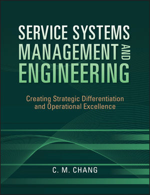 Service Systems Management and Engineering: Creating Strategic Differentiation and Operational Excellence  (0470423323) cover image
