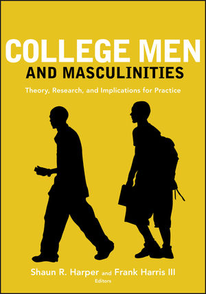 College Men and Masculinities: Theory, Research, and Implications for Practice  (0470448423) cover image