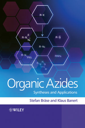 Organic Azides: Syntheses and Applications (0470682523) cover image