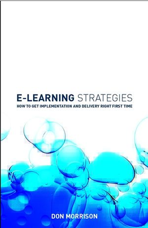 E-learning Strategies: How to Get Implementation and Delivery Right First Time (0470849223) cover image