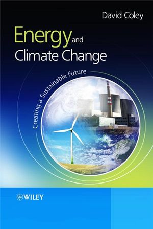 Energy and Climate Change: Creating a Sustainable Future (0470853123) cover image