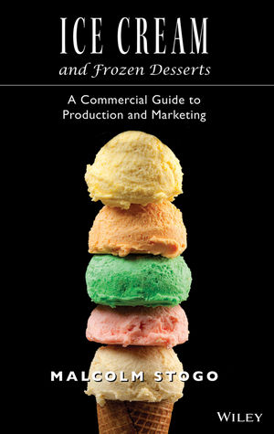 Ice Cream and Frozen Deserts: A Commercial Guide to Production and Marketing (0471153923) cover image