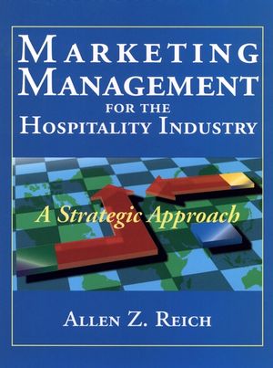 Marketing Management for the Hospitality Industry: A Strategic Approach  (0471310123) cover image