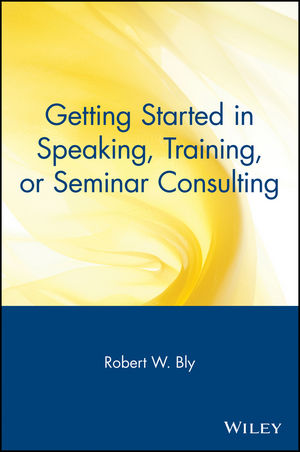 Getting Started in Speaking, Training, or Seminar Consulting (0471388823) cover image