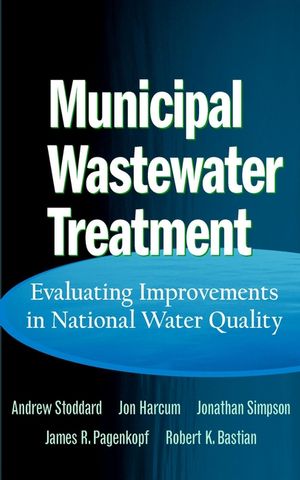 Municipal Wastewater Treatment: Evaluating Improvements in National Water Quality (0471463523) cover image