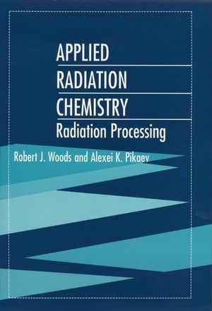 Applied Radiation Chemistry: Radiation Processing (0471544523) cover image