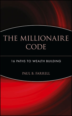 The Millionaire Code: 16 Paths to Wealth Building  (0471684023) cover image