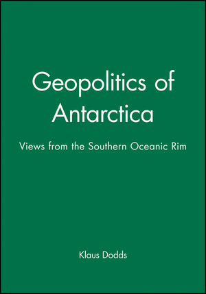 Geopolitics of Antarctica: Views from the Southern Oceanic Rim (0471969923) cover image