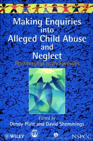 Making Enquiries into Alleged Child Abuse and Neglect: Partnership with Families (0471972223) cover image