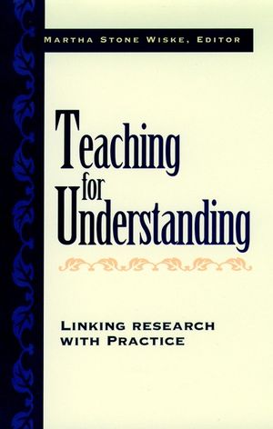 Teaching for Understanding: Linking Research with Practice (0787910023) cover image