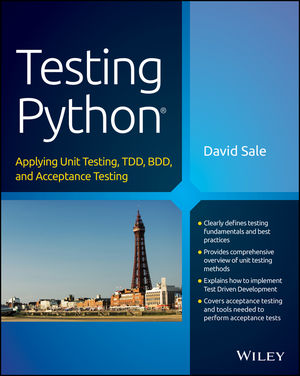 Book Cover Image for Testing Python: Applying Unit Testing, TDD, BDD and Acceptance Testing
