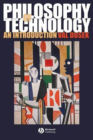 Philosophy of Technology: An Introduction (1405111623) cover image
