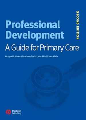 Professional Development: A Guide for Primary Care, 2nd Edition (1405122323) cover image