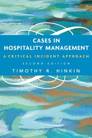 Cases in Hospitality Management: A Critical Incident Approach, 2nd Edition (EHEP000823) cover image