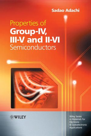 Properties of Group-IV, III-V and II-VI Semiconductors (0470090324) cover image