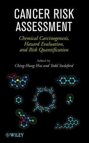 Cancer Risk Assessment: Chemical Carcinogenesis, Hazard Evaluation, and Risk Quantification  (0470238224) cover image