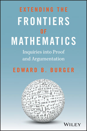 Extending the Frontiers of Mathematics: Inquiries into Proof and Augmentation (0470412224) cover image
