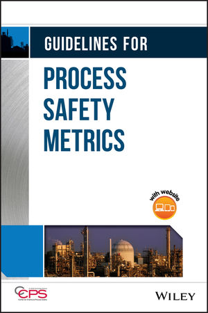 Guidelines for Process Safety Metrics (0470572124) cover image