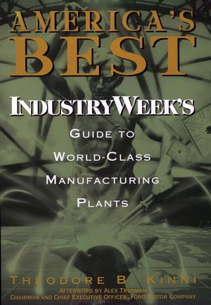 America's Best: IndustryWeek's Guide to World-Class Manufacturing Plants (0471160024) cover image