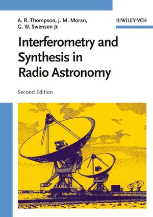 Interferometry and Synthesis in Radio Astronomy, 2nd Edition (0471254924) cover image