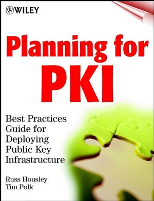 Planning for PKI: Best Practices Guide for Deploying Public Key Infrastructure (0471397024) cover image
