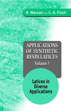 Applications of Synthetic Resin Latices , Volume 3, Latices in Diverse Applications  (0471954624) cover image