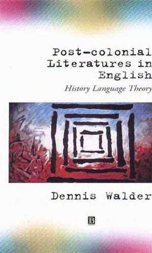 Post-Colonial Literatures in English: History, Language, Theory (0631194924) cover image
