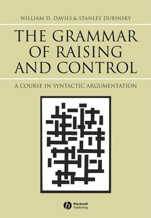 The Grammar of Raising and Control: A Course in Syntactic Argumentation (0631233024) cover image