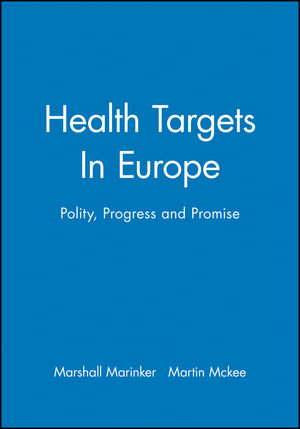 Health Targets In Europe: Polity, Progress and Promise (0727916424) cover image