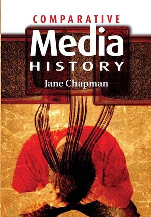 Comparative Media History: An Introduction: 1789 to the Present (0745632424) cover image