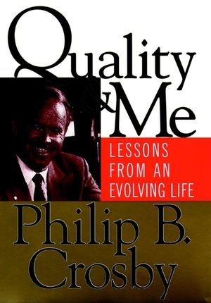 Quality and Me: Lessons from an Evolving Life (0787947024) cover image