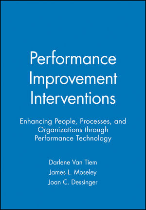 Performance Improvement Interventions: Enhancing People, Processes, and Organizations through Performance Technology (1890289124) cover image