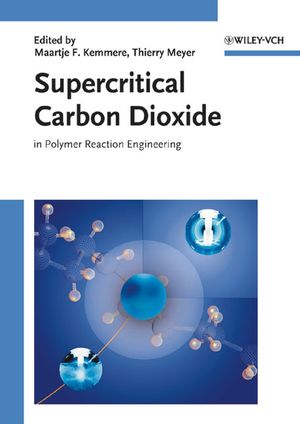 Supercritical Carbon Dioxide: In Polymer Reaction Engineering (3527310924) cover image