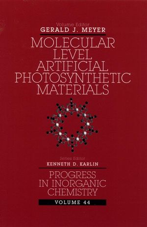 Progress in Inorganic Chemistry, Volume 44, Molecular Level Artificial Photosynthetic Materials (0470167025) cover image