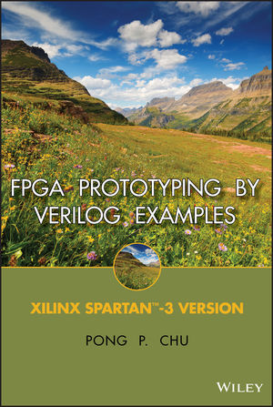 FPGA Prototyping by Verilog Examples: Xilinx Spartan-3 Version (0470185325) cover image