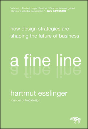 A Fine Line: How Design Strategies Are Shaping the Future of Business (0470451025) cover image