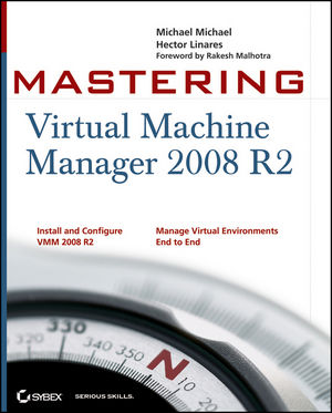 Mastering Virtual Machine Manager 2008 R2  (0470463325) cover image