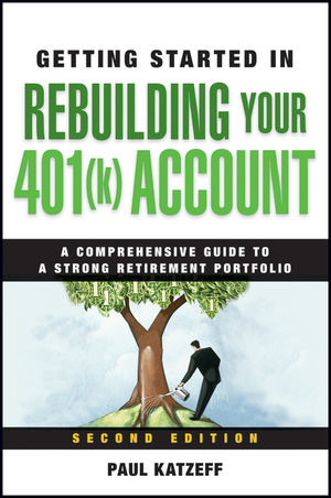 Getting Started in Rebuilding Your 401(k) Account, 2nd Edition (0470485825) cover image