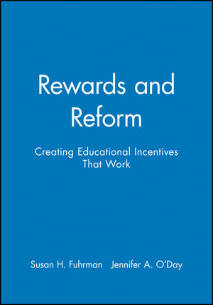 Rewards and Reform: Creating Educational Incentives That Work (0470604425) cover image