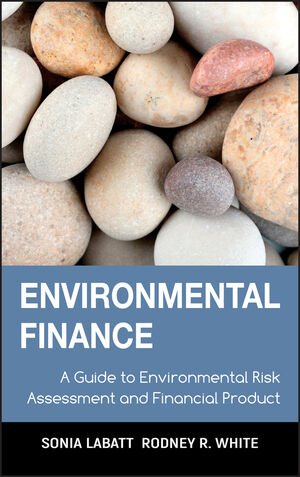Environmental Finance: A Guide to Environmental Risk Assessment and Financial Products (0471123625) cover image