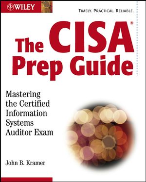 The CISA Prep Guide: Mastering the Certified Information Systems Auditor Exam (0471250325) cover image