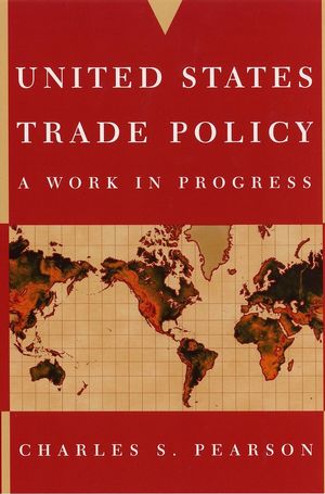 United States Trade Policy: A Work in Progress (0471267325) cover image