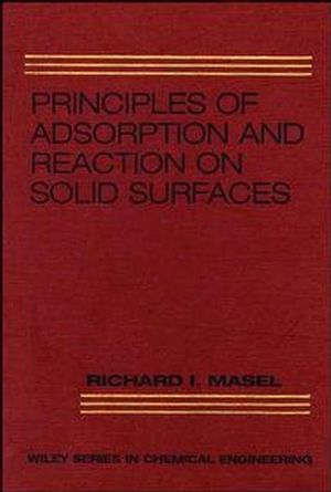 Principles of Adsorption and Reaction on Solid Surfaces (0471303925) cover image