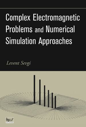 Complex Electromagnetic Problems and Numerical Simulation Approaches  (0471430625) cover image