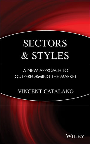 Sectors and Styles: A New Approach to Outperforming the Market (0471758825) cover image